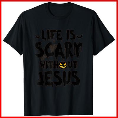 Life Is Scary Without Jesus Christian Halloween Black Cotton T-Shirt Unisex T-Shirt