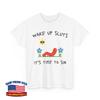 Wake Up Sluts It's Time To Sin Funny Animal Meme Unisex T-Shirt