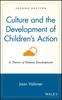 The Culture and the Development of Children's Action : A Theory of Human Development Book