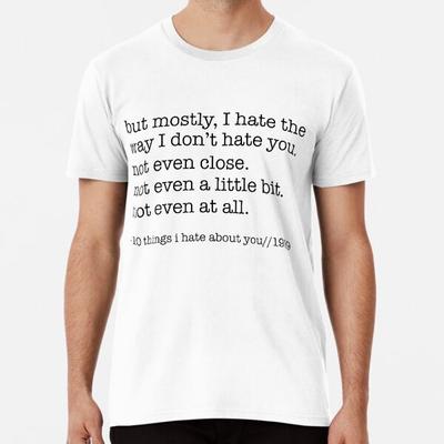 Camiseta 10 Coisas que Odeio em Você S-5XL Melhor Camiseta