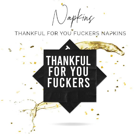 Friendsgiving Napk 52 Pcs, Thankful for You Fuckers, Thankful for You F Ckers, Friends giving Decorations, Funny Thanksgiving Napk, Friends Giving