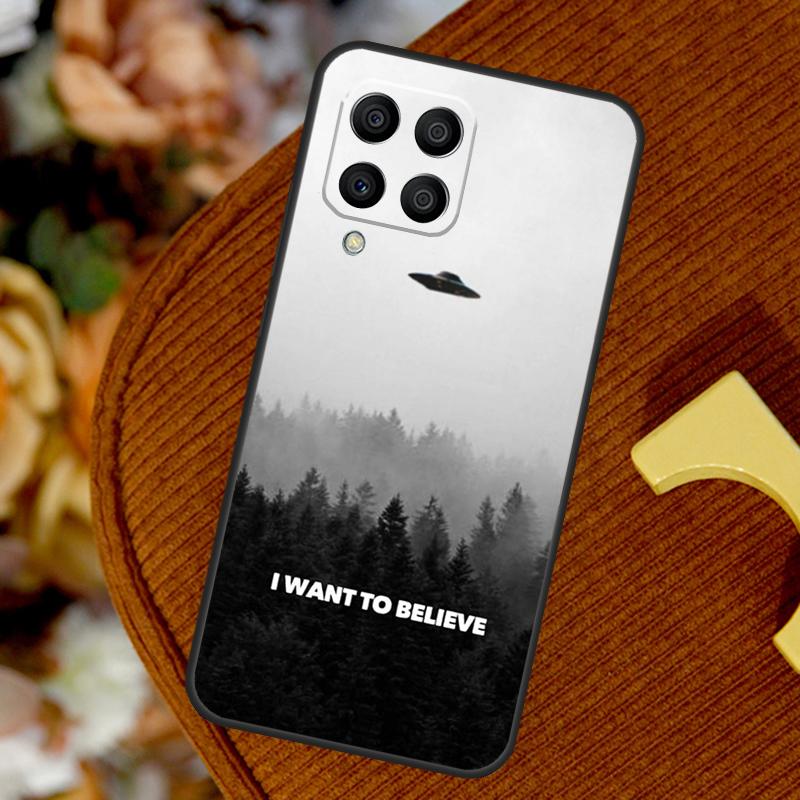I Want To Believe For Samsung Galaxy M14 M34 M54 M12 M32 M52 M53 M33 M13 M20 M15 M55 M31s M30s M21 M51 Case
