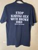 ASSHOLES*S LIVE FOREVER "Stop Having Sex W/ Broke " Double Sided Graphic Tee-NWT Unisex T-Shirt