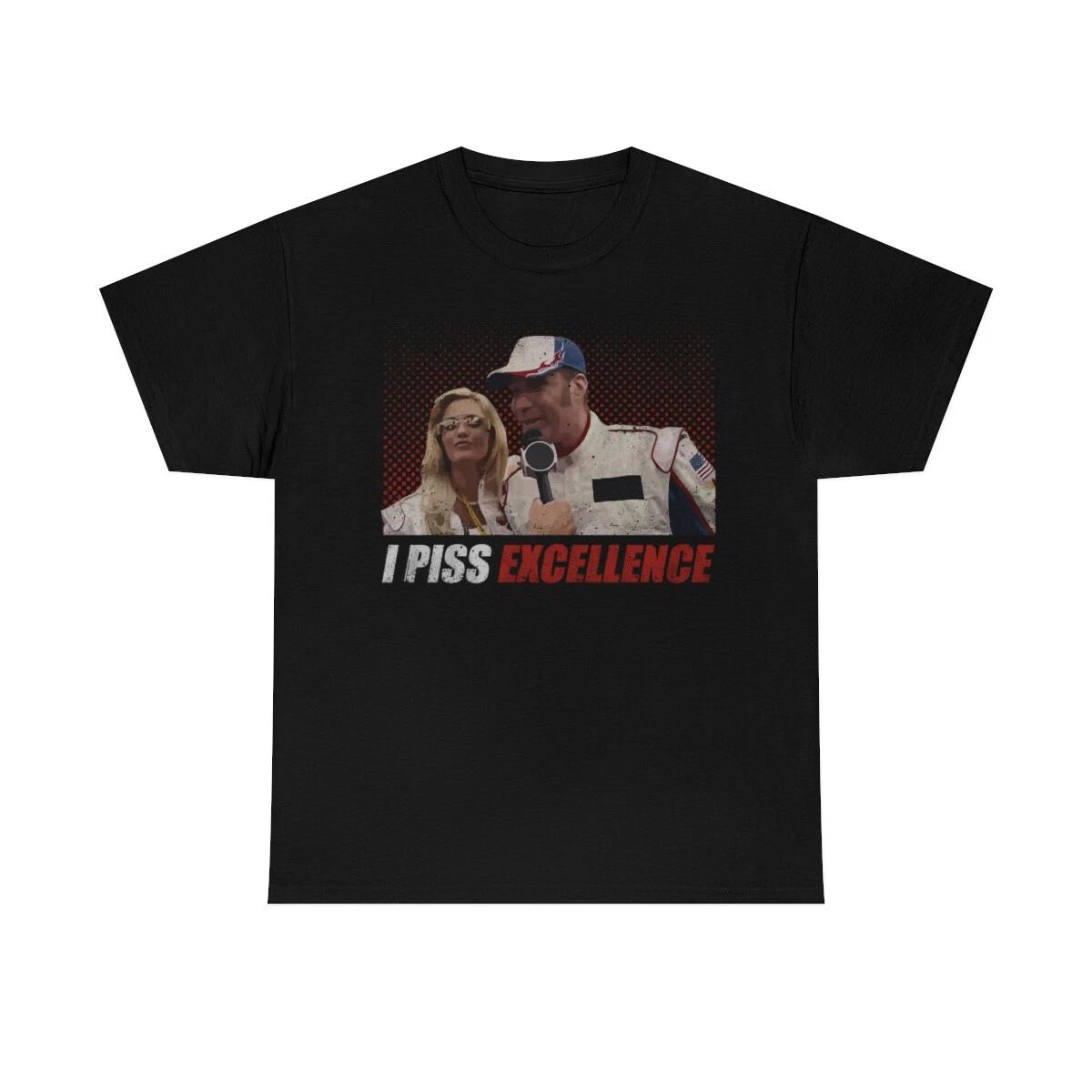 I Piss Excellence Funny Racing T-Shirt 2XL