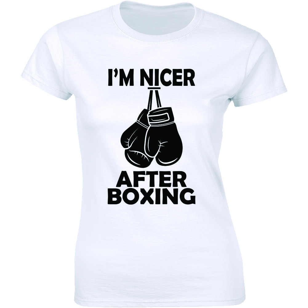 I m Nicer After Boxing - Funny Box Art Fighter Shirt Women s T-shirt Tee Strong XXXXL