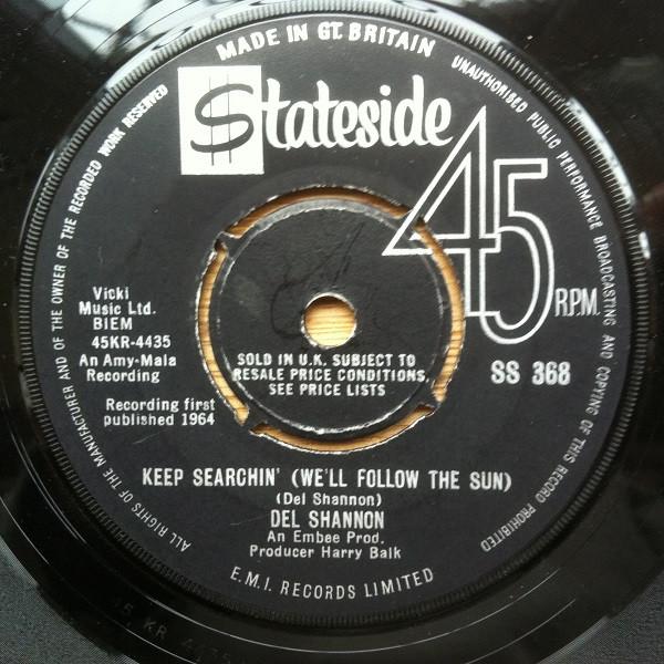 

7inch Record DEL SHANNON - Keep Searchin (We ll Follow The Su SS368 Stateside 1964 UK Rock Used