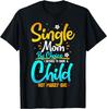 Single Mom by Choice Funny Worlds Best Single Parent Gift Unisex T-Shirt