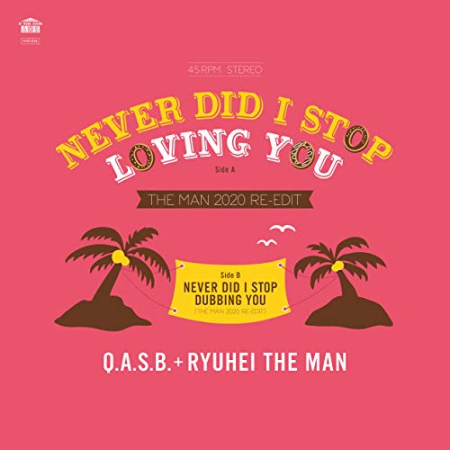 

NEVER DID I STOP LOVING YOU (THE MAN 2020 RE-EDIT) C/W NEVER DID I STOP DUBBING YOU (THE MAN 2020 RE-EDIT) [Analog]