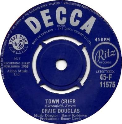 7inch Record CRAIG DOUGLAS - Town Crier 45F11575 Decca, Ritz Rec 1963 UK Rock Used