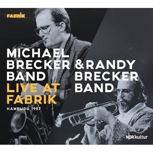 Brecker,Michael &amp; Randy Brecker Band - Live At Fabrik Hamburg 1987 [COMPACT DISCS]
