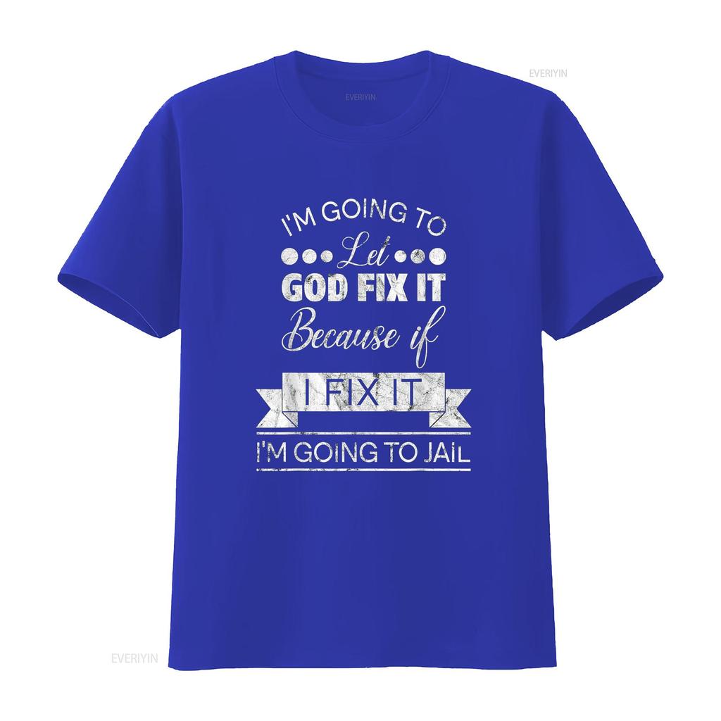 I m Going To Let God Fix It Jail T Shirt vintage Washed streetwear Slightly graphic designer clothes Comfortable Versatile Soft