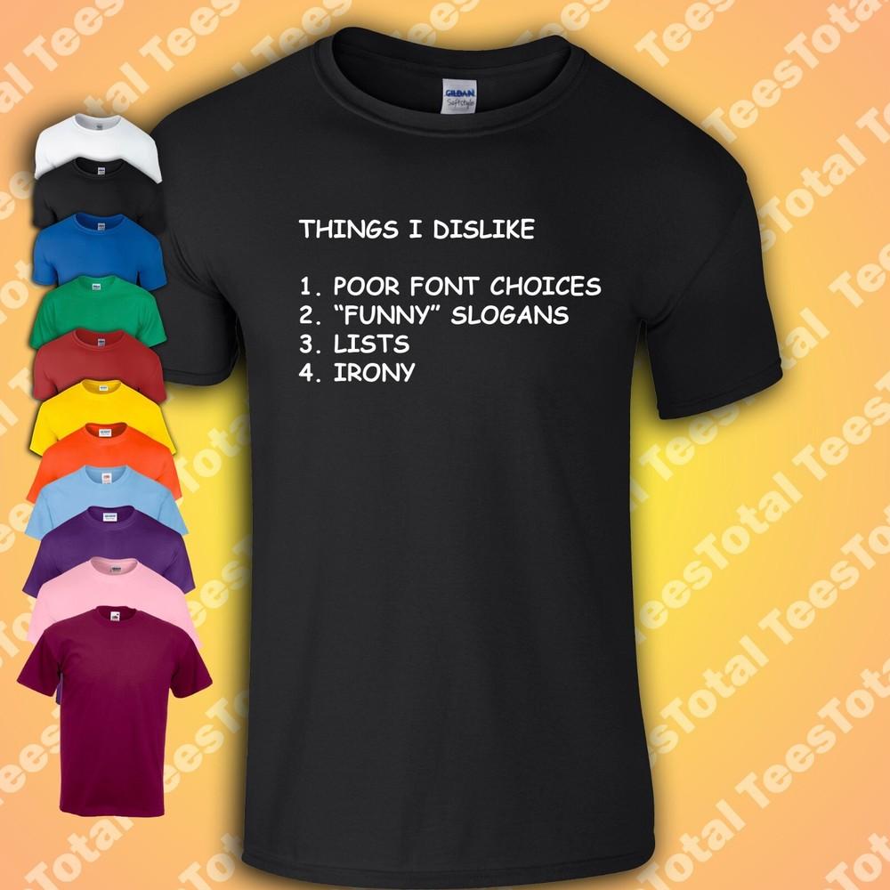 

Thing I Dislike T-Shirt | Funny | Graphic Designer | S