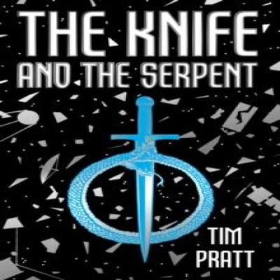 The Knife and the Serpent by Tim Pratt Paperback Book 9781915202802
