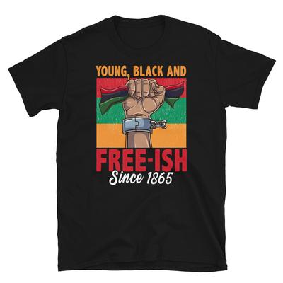 Juneteenth Young Black and Freeish Since 1865 Short-Sleeve Unisex T-Shirt