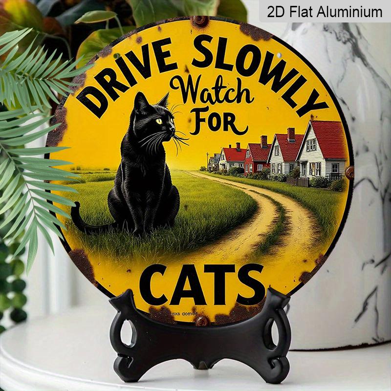 2D Flat, 1pc Vintage Cat Warning Sign - Drive Slowly Watch for Cats - Aluminum Metal Plaque - Retro Farmhouse Decor - Black & Yellow Safety