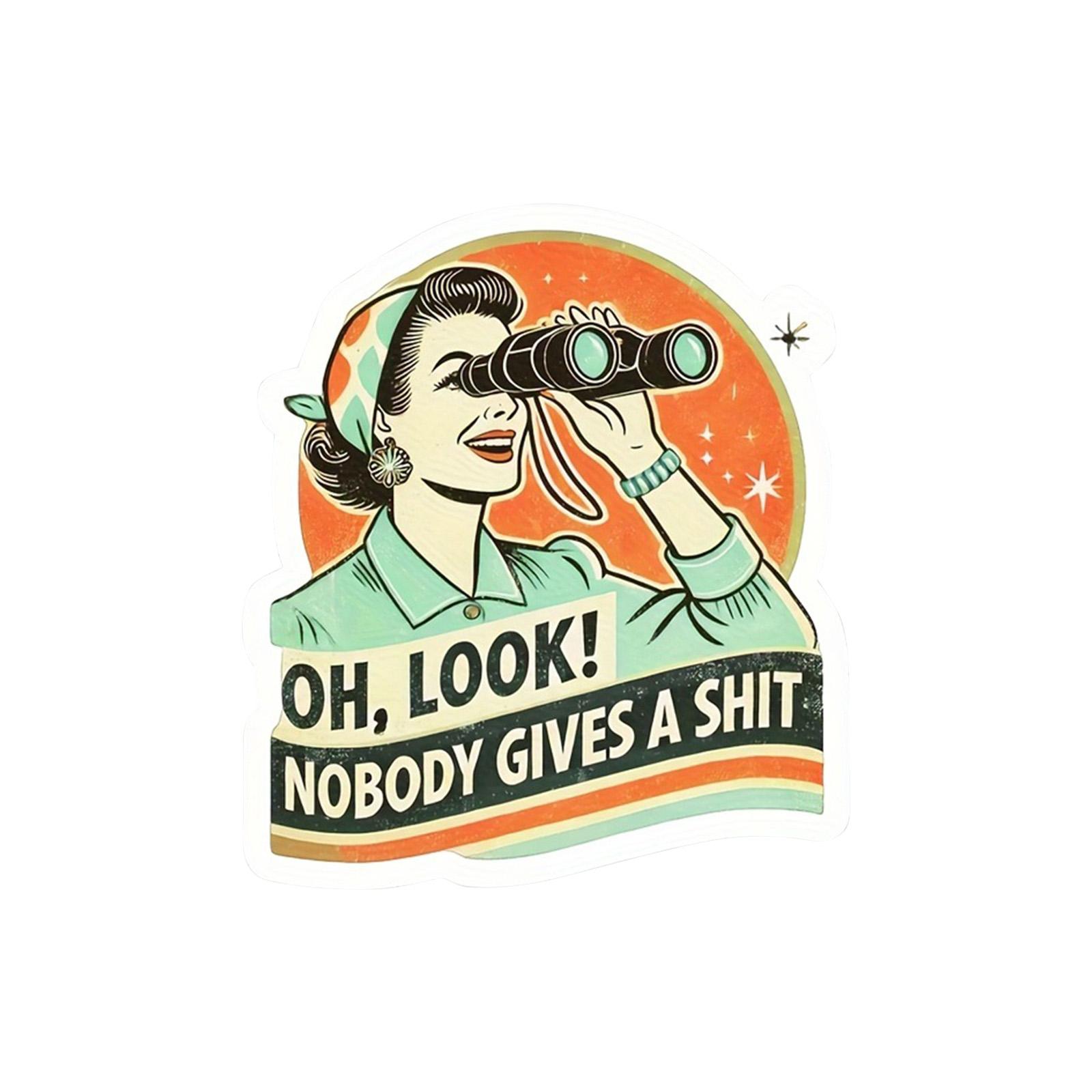 

Oh Look Nobody Gives A Stickers - 1 Pack - Vinyl For Car, Phone, Water Bottle, Laptop - Funny Sarcastic Joke Humor Retro Decals One Size