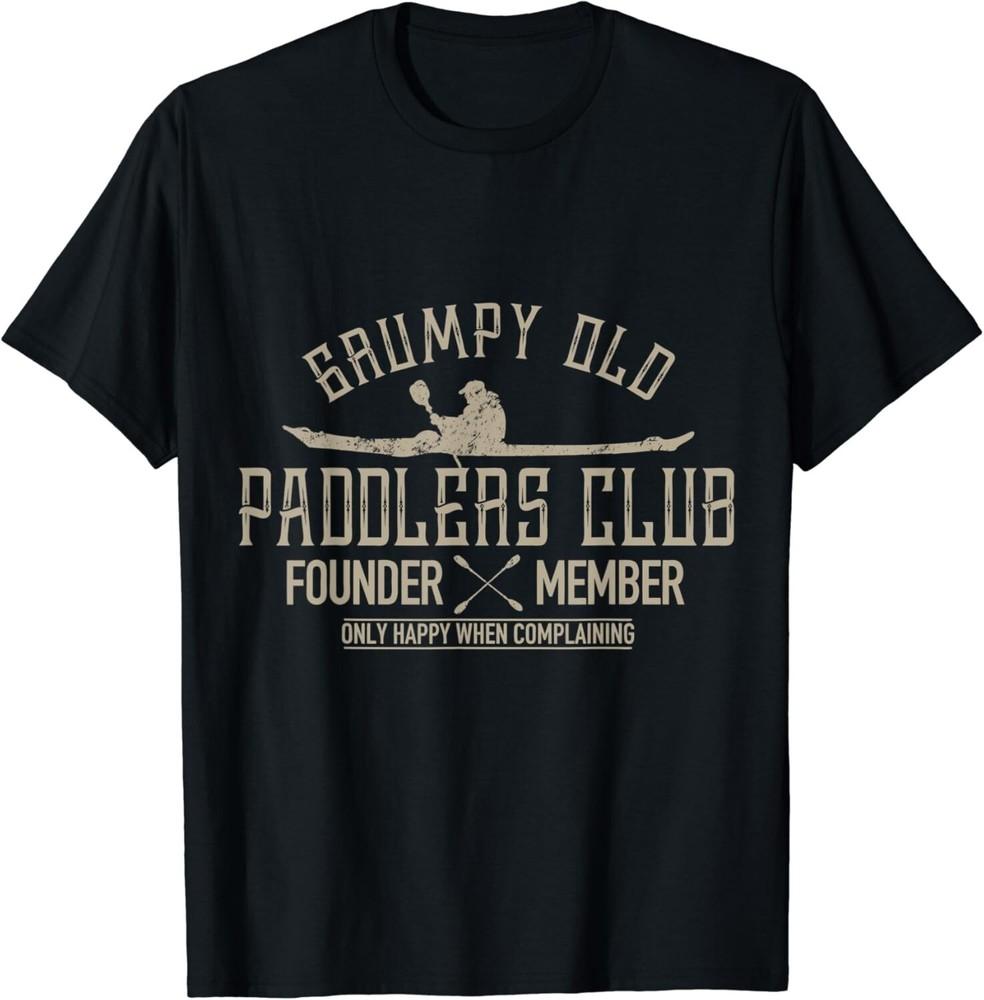 

GRUMPY OLD PADDLERS CLUB - KAYAKING Gift Unisex T-Shirt 4XL