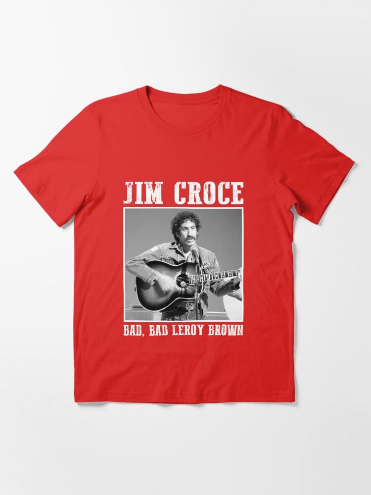 James Brown Classic Jim Art Croce – Bad, Bad Leroy Brown Essential Unisex T-Shirt