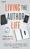 The Living the Author Life : Things Thriving Authors Don't Do Book