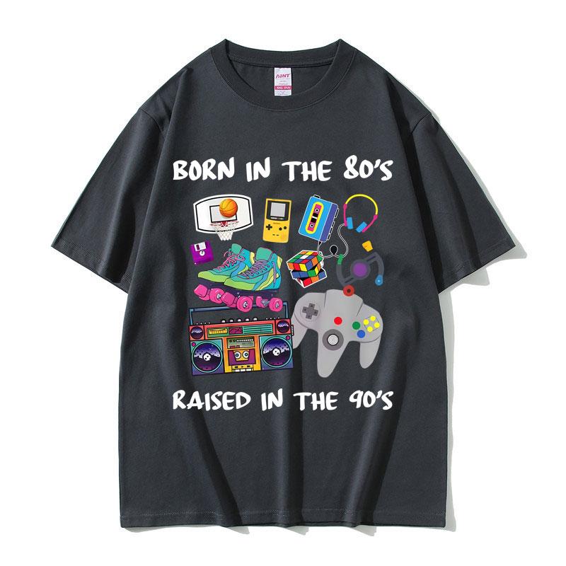 Born In The 80s Raised In The 90s Funny Meme Tshirts Unisex Women Casual Cotton Vintage T Shirts Male 90s Oversized Short Sleeve