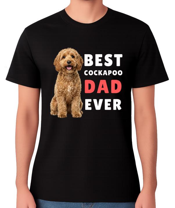 Best Cockapoo Dad Ever Funny Dog Lover Gift T-Shirt Pet Owner Father Tee S