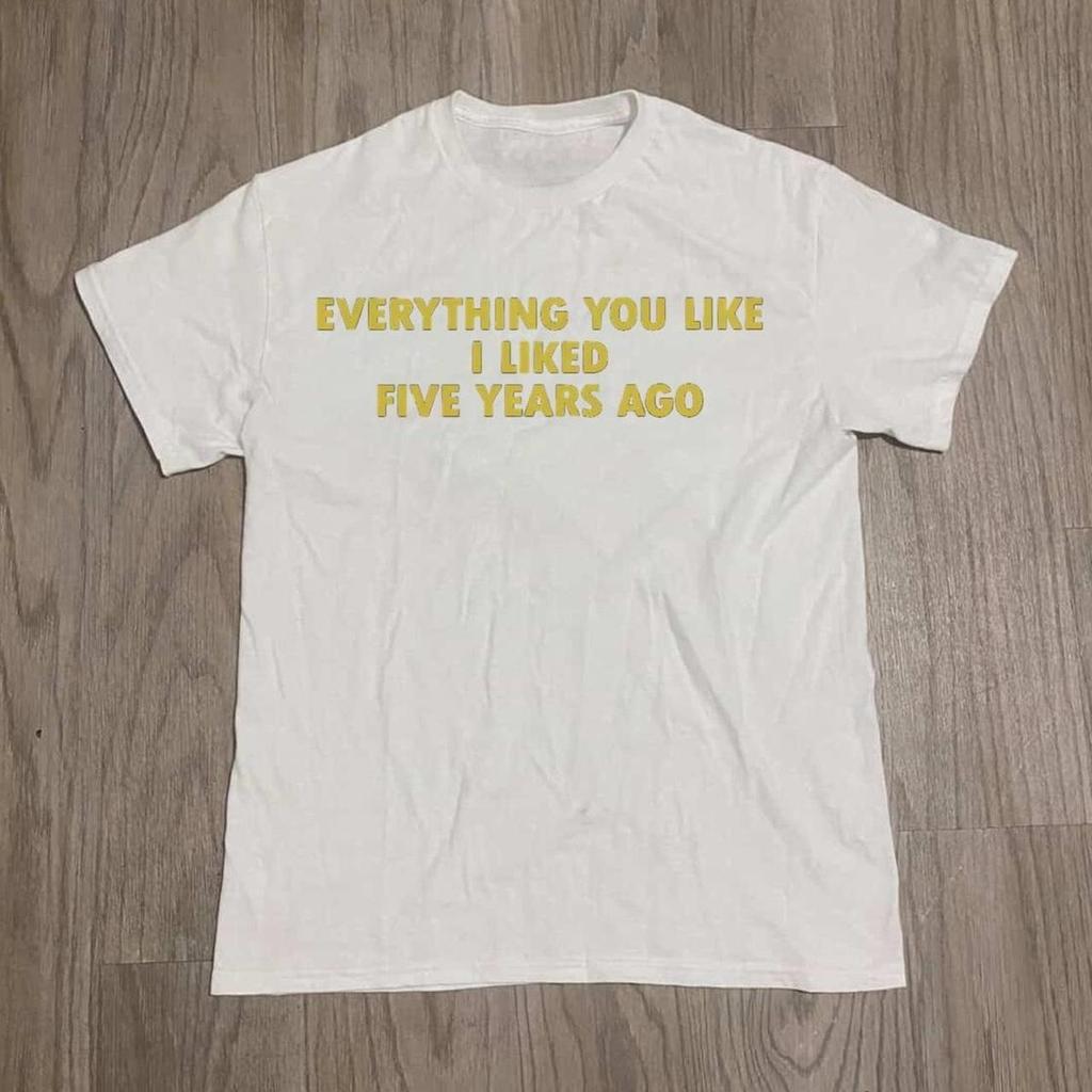 Sarcastic Shirt Funny Quote Tee Minimalist Graphic Tee Streetwear Shirt Trendy Unisex Tee Everything You Like Shirt