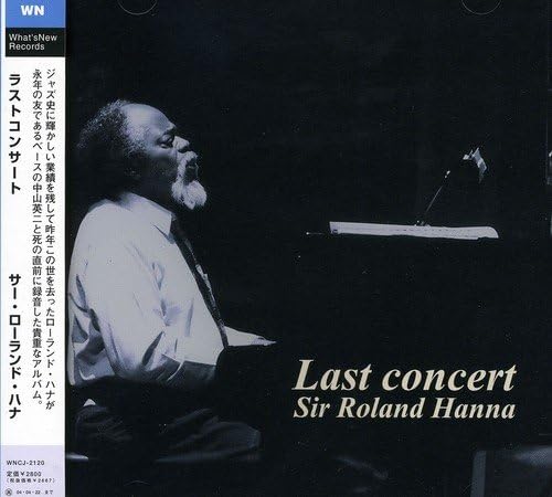 CD ROLAND HANNA  Last Concert WNCJ2120 WHATS NEW 2003 Japan ObiJazz Used