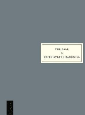 The Call by Edith Ayrton Zangwill Paperback Book 9781910263198