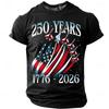Men's Casual Short Sleeve Crew Neck T-Shirt Independence Day Graphic Print 250 Years Commemorative 1776 To 2026 Cotton Blend Top