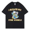 I Bleach My Stink Wrinkle Funny Meme Tshirt High Street Fashion Trend Short Sleeve Tshirts Unisex Unisex Casual 100cotton T Shirt