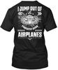 Paratrooper I Jump Out Of Perfectly Good T-Shirt Made In the USA Size S To 5XL