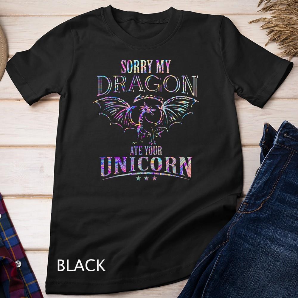 

Sorry My Dragon Ate Your Unicorn Unisex T-shirt M