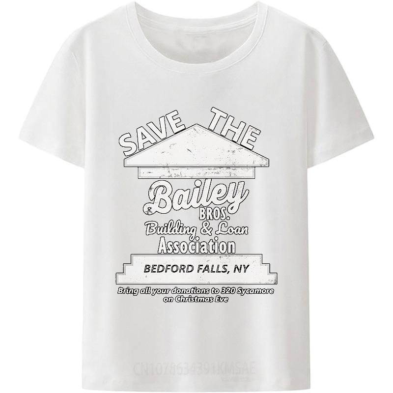 Minimalist Women Summer Tshirt Save The Bailey Bros Building And Loan Association Bedford Falls Ny Short Sleeve Adult O Neck