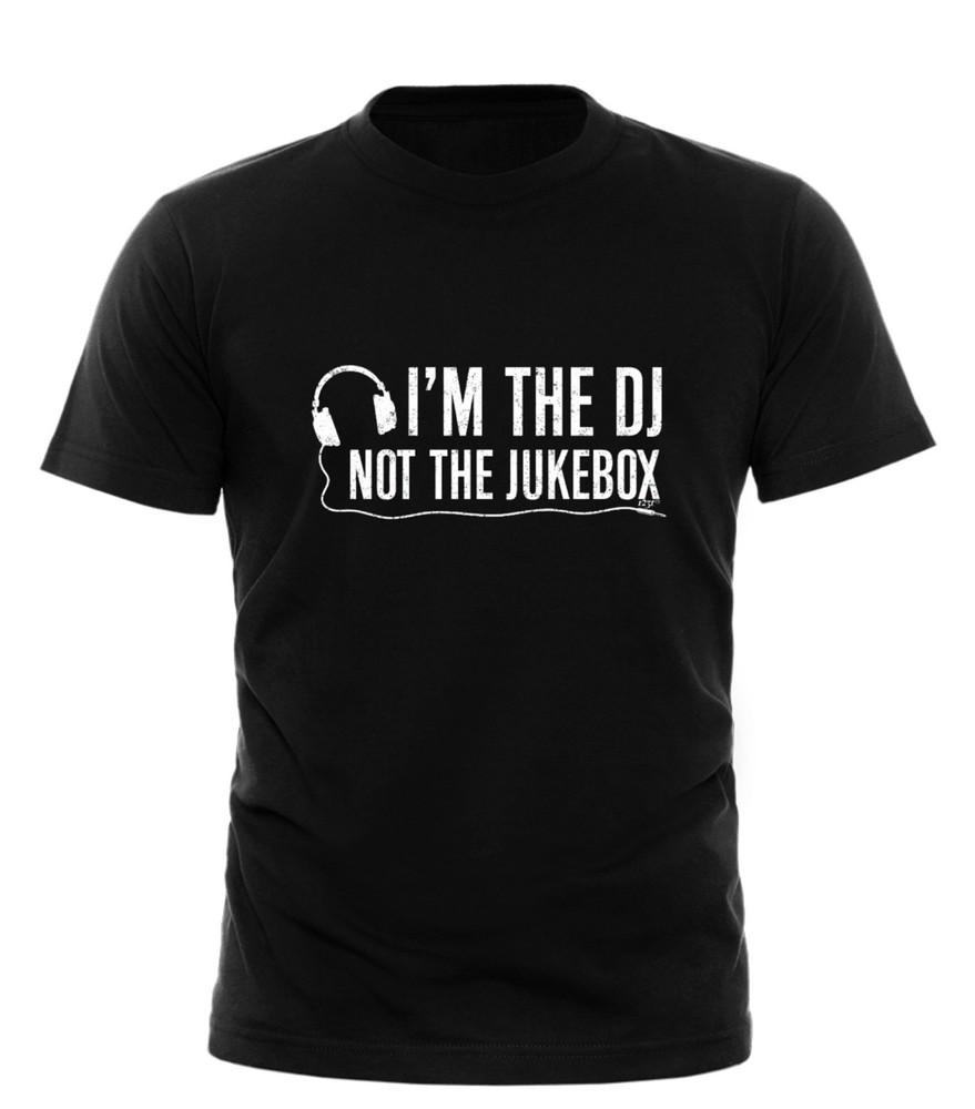 

Im The Dj Not Jukebox Music Mens Funny Novelty Gift T Shirt All sizes unisex Unisex T-Shirt M