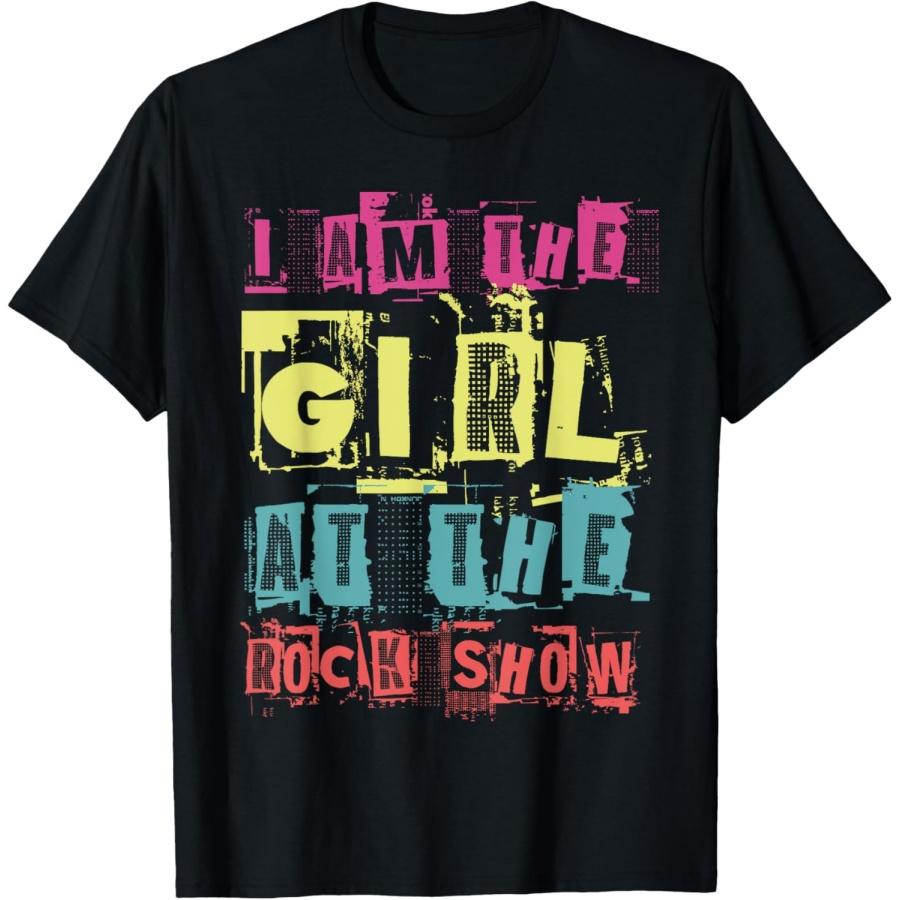 

I Am The Girl At The Rock Show Funny Punk Rock Music Lover T-Shirt(1) XXXXXL чорний