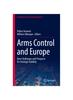 Cartea Arms Control and Europe : New Challenges and Prospects for Strategic Stability
