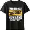 Graphic Summer Teenagers Tshirt Emotional Support Husband Do Not Pet Short Sleeve New Arrived Round Neck Tshirt Teeshirt Male