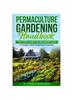 Kniha Permaculture Gardening Handbook : The 9-Step Hands-On Beginners Guide To Design a Self-Sustaining Ecosystem