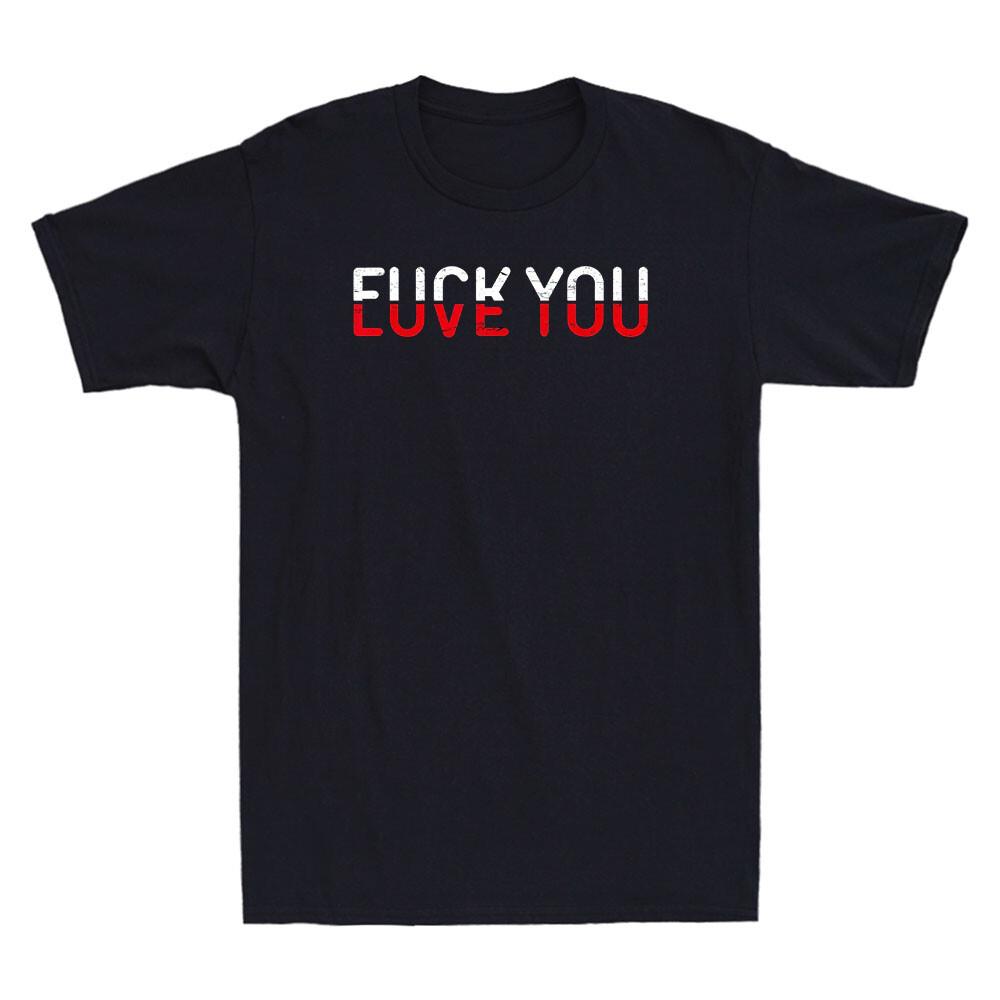 Fck You Love You Red And White Text Quote Funny Saying Gift Retro Unisexs Tshirt