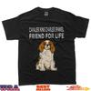 Cavalier King Charles Spaniel Friend Life Dog Friendship T-Shirt
