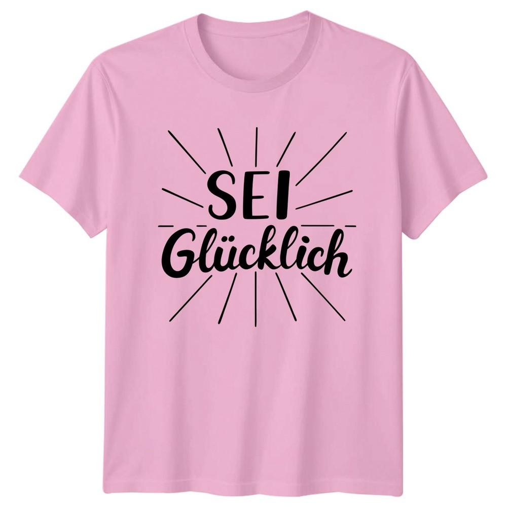 Sei Glcklich TShirt GerUnisex Happiness Motivational Gift For Him And Her