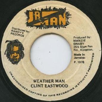

7inch Record CLINT EASTWOOD Weather Man NONE JaMan Records 1978 Jamaica Reggae Ska Dub Used