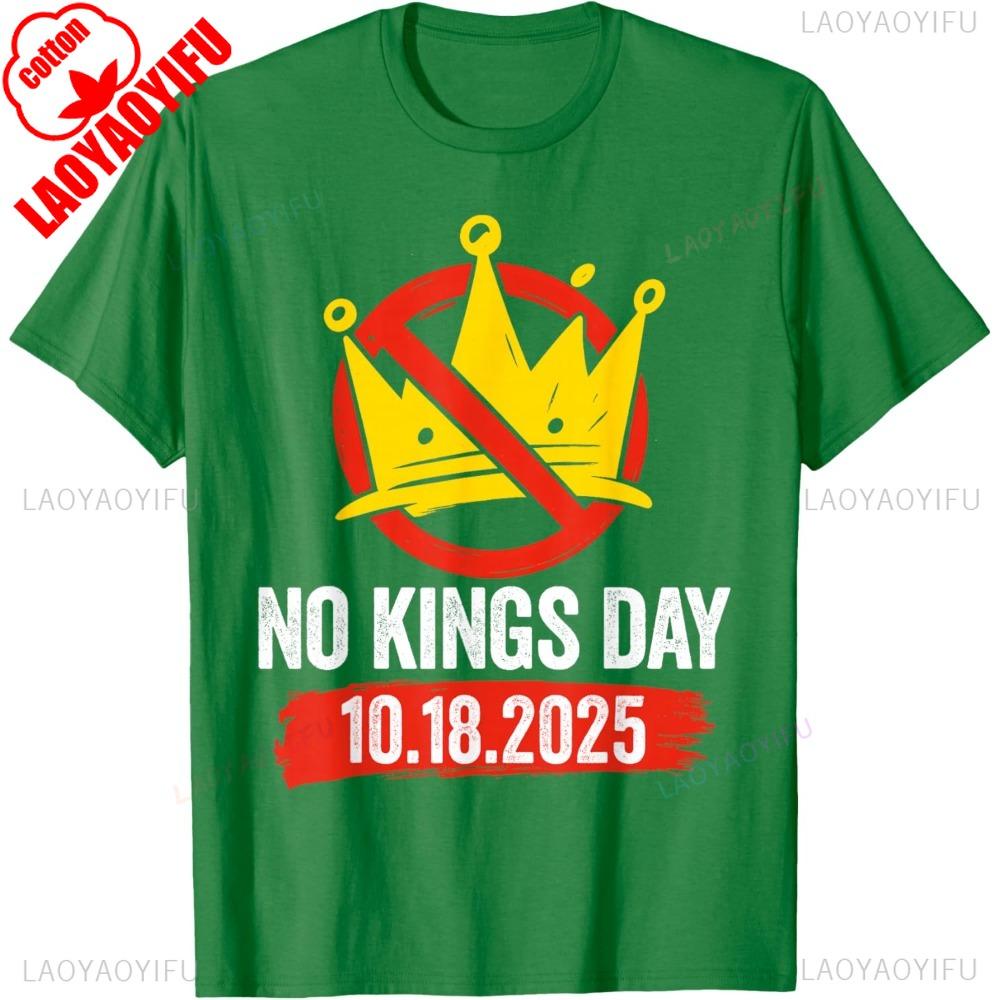 No Kings Day Patriotic Shirt No Kings 2025 TShirt Creative Design Men Women Unisex Tee Oneck Hot Sale Cotton Streetwear Tops