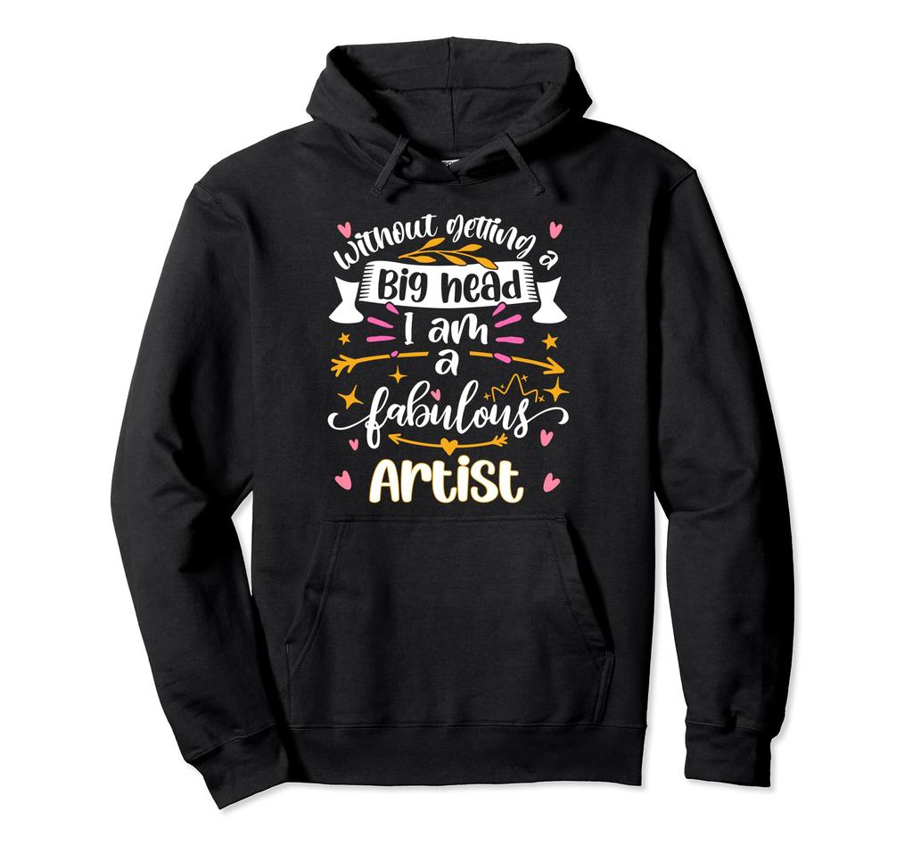 Fabulous Artist Funny Birthday Women Artisan Painting Hoodie