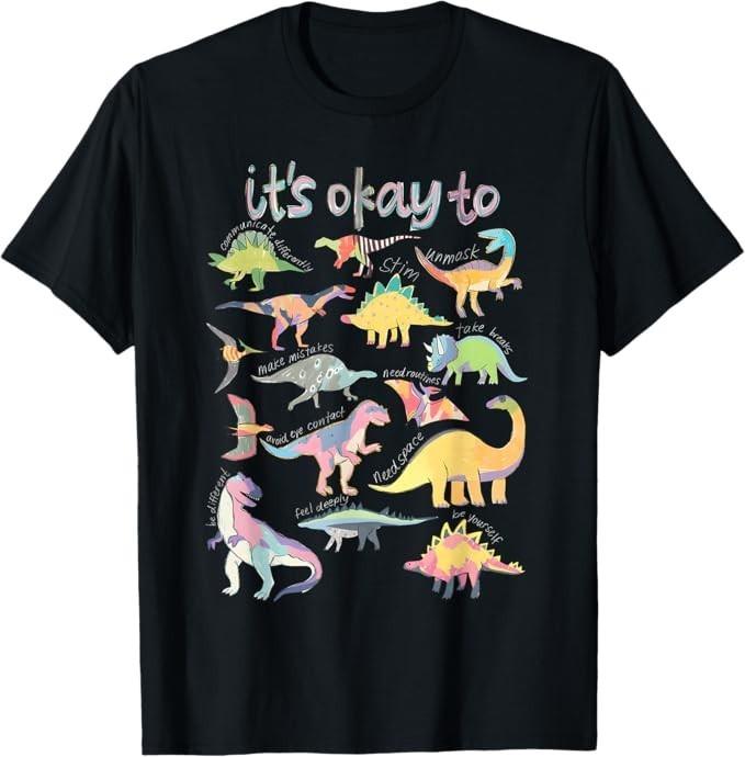 Autism Awareness It Okay to Be Different Funny Dinosaur T-Shirt