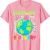Earth Day Is My Birthday 22nd April Funny Party T Shirt