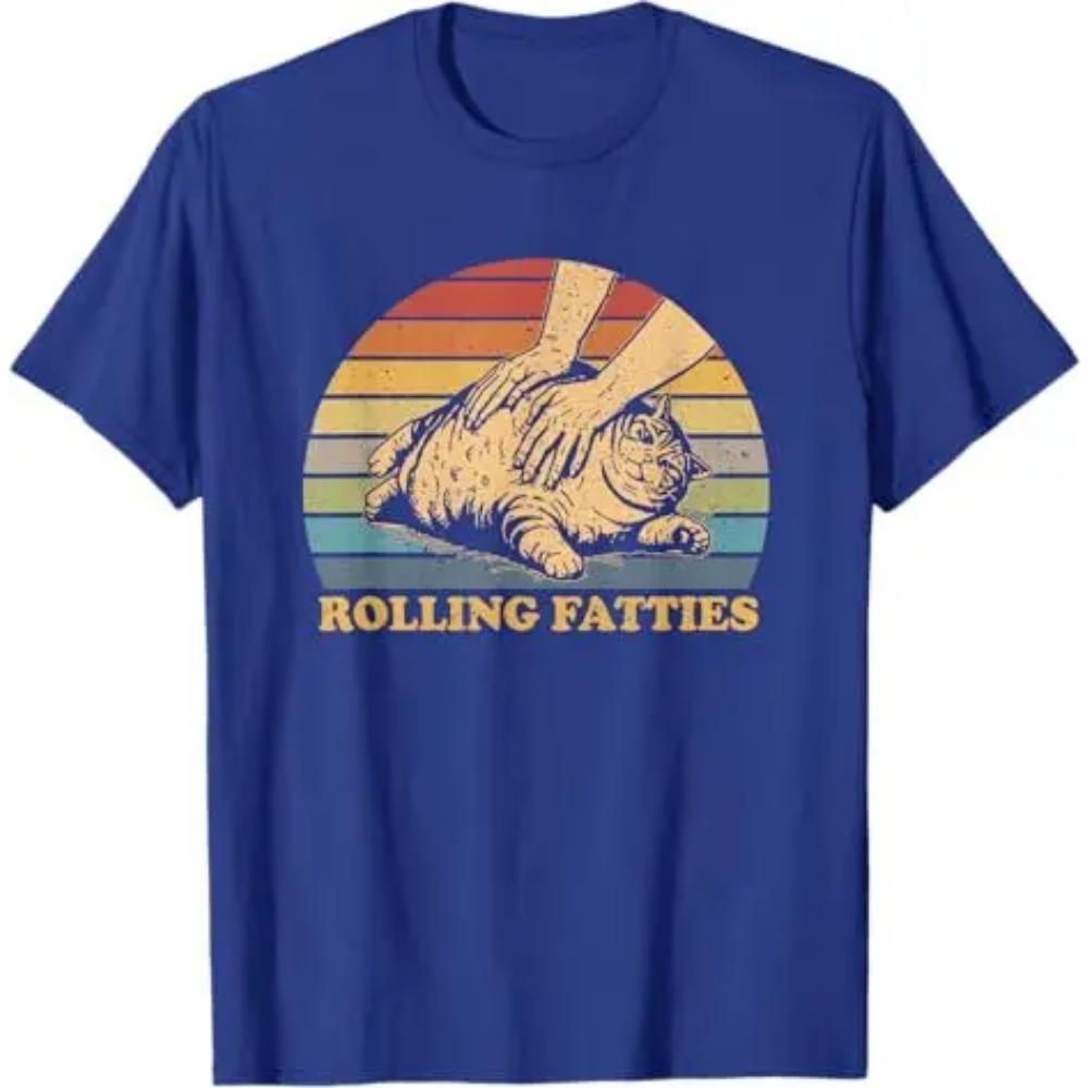 Cat Rolling Fatties Funny T-Shirt Humorous Cat Dad Graphic Outfit Women Men Fashion Kitty Lover Saying Tee Short Sleeve Blouses