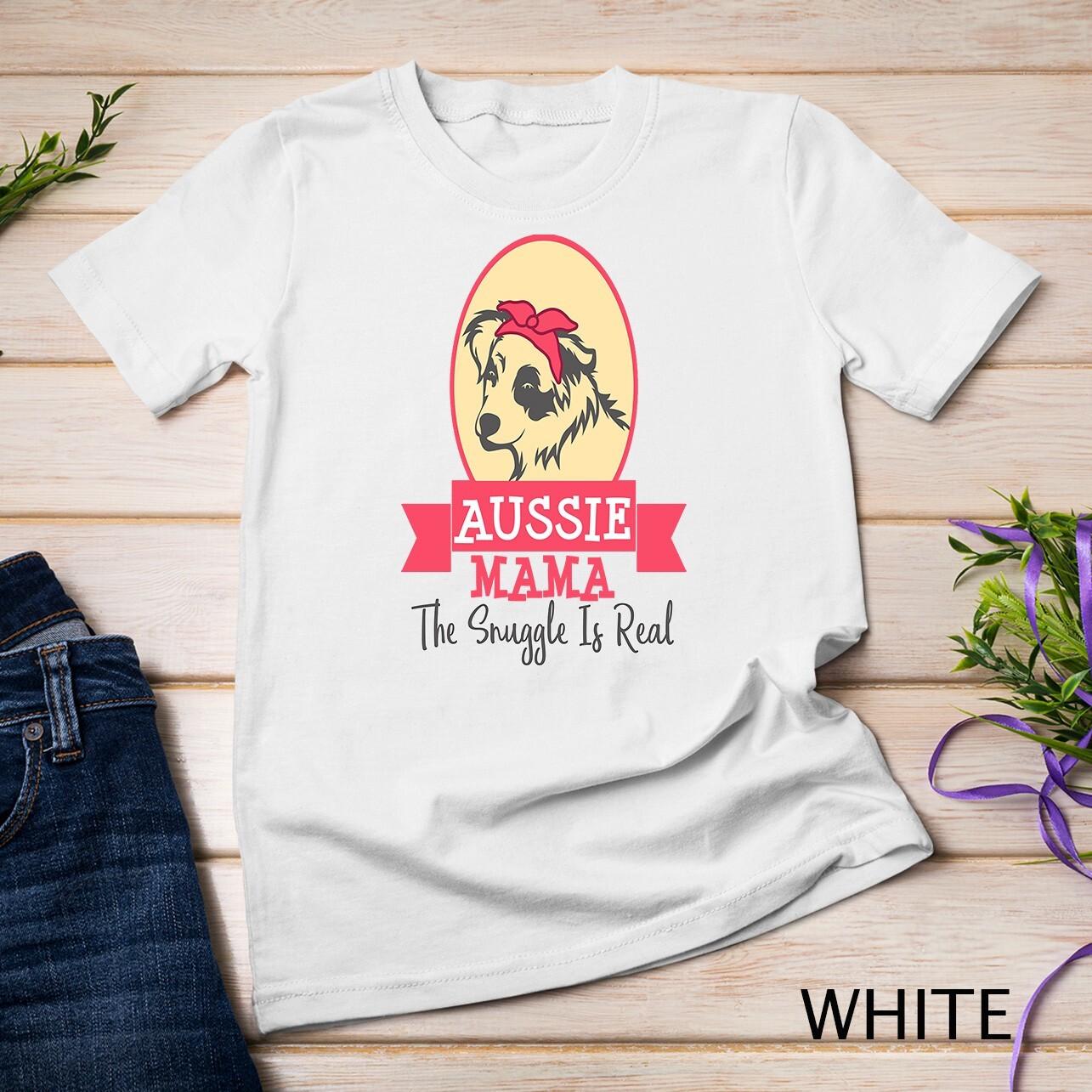 Dog Australian Shepherd Mom Aussie Gift Rescue Unisex T-Shirt Mens Womens Tees Top 3XL