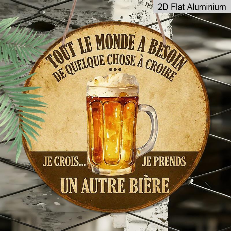 2D Flat, 1pc Round Aluminum French Beer Humor Sign, Vintage "Tout Le Monde A Besoin De Quelque Chose A Croire" Metal Wall Art, Retro Beer Mug Design