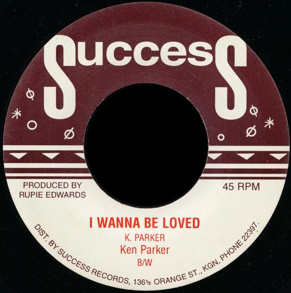 

7inch Record KEN PARKER - I Wanna Be Loved NONE Success UK Reggae, Ska & Dub Used